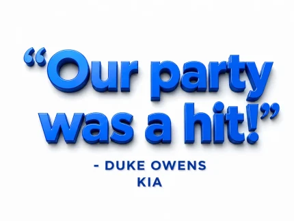 Our party was a hit! — Duke Owens, Kia